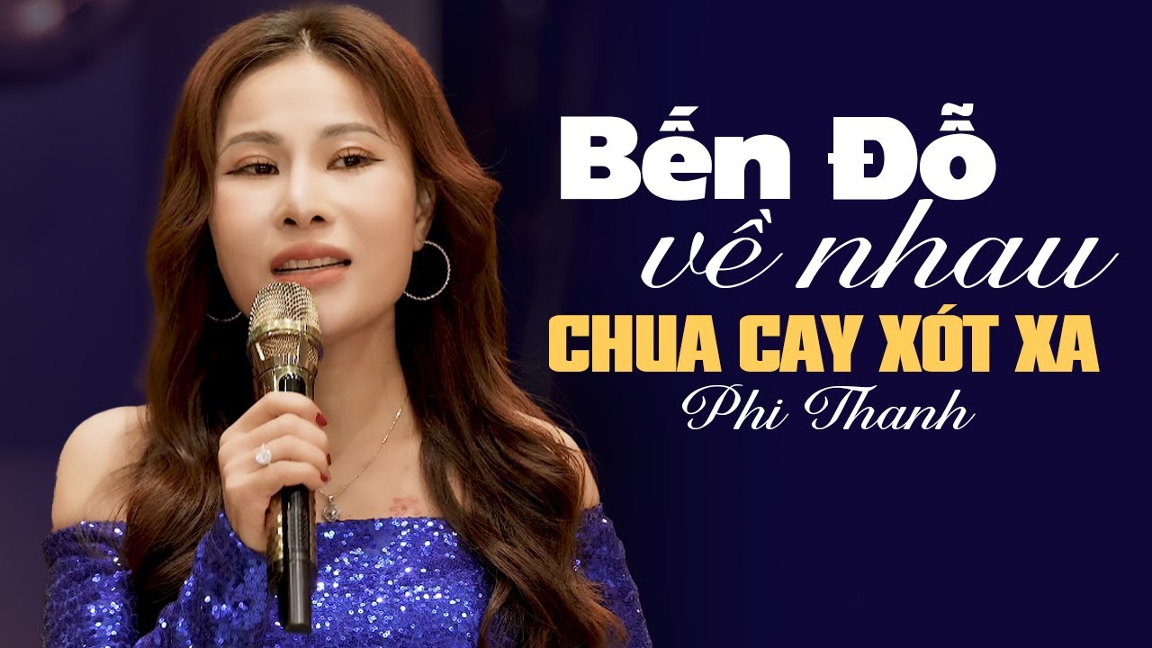 BẾN ĐỖ VỀ NHAU Phi Thanh chua cay xót xa - Giọng Ca Khàn Lạ Có 102 Chinh Phục Người Nghe