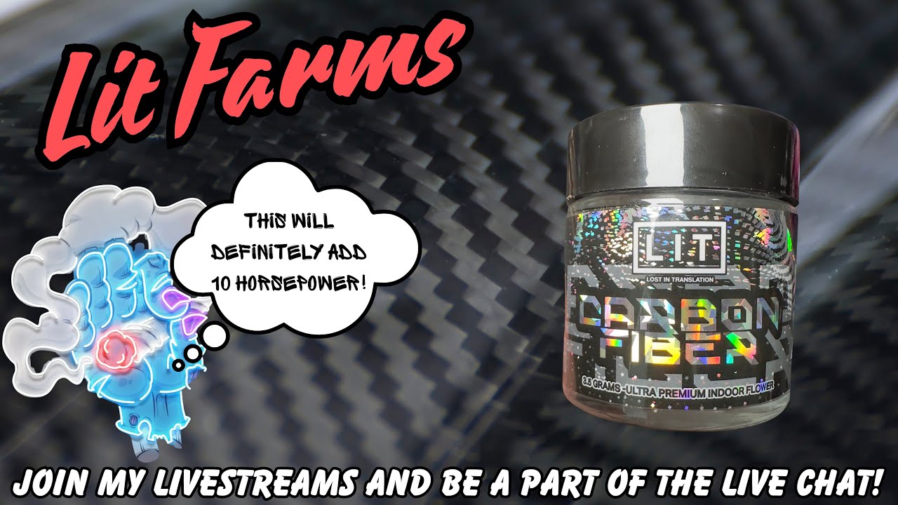 LIT FARMS FLOWER REVIEW: Carbon Fiber (🏁💨😶&zwj;🌫️) Supreme/ Use Code &ldquo;SPACECITY&rdquo;