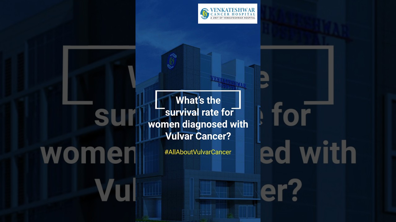 What&rsquo;s the survival rate for women diagnosed with Vulvar Cancer?
