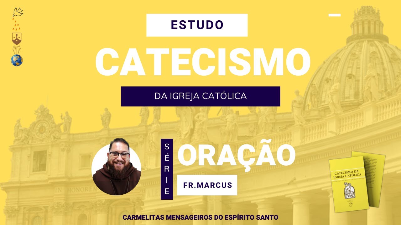 O que é oração? | Estudo do Catecismo da Igreja Católica | #01
