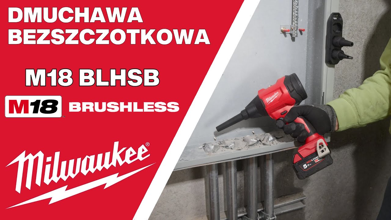 Milwaukee M18™ BLHSB dmuchawa bezszczotkowa o wysokiej prędkości