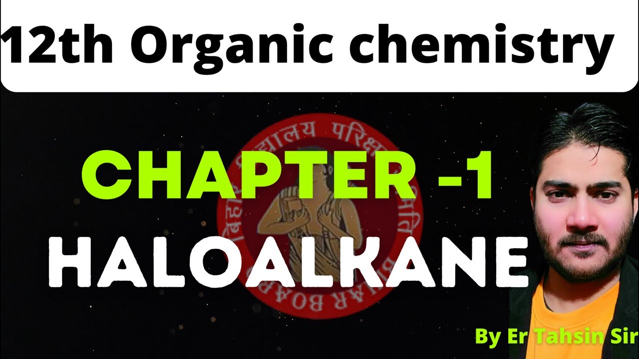 L-1||HALOALKANE||12th organic chemistry