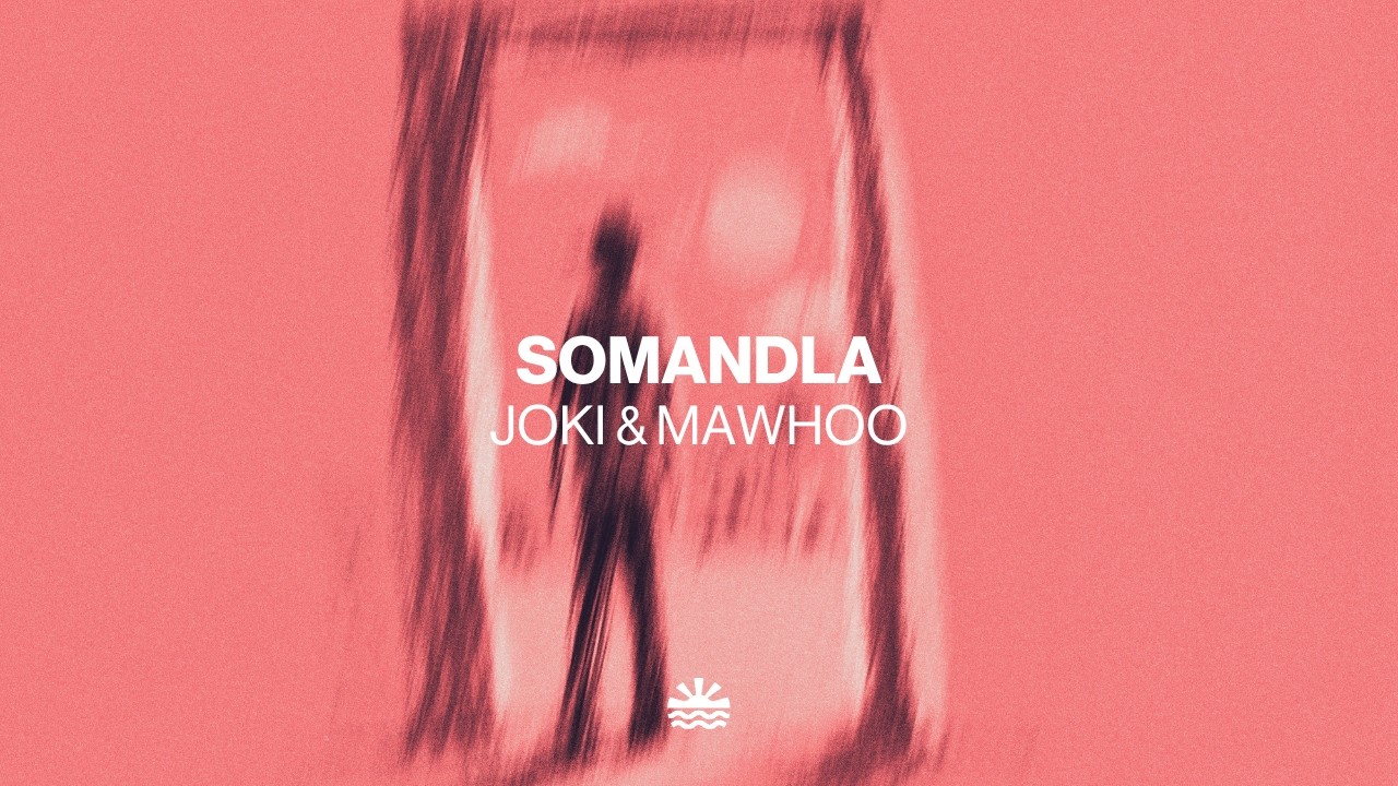 joki & MaWhoo - Somandla (Music Video)
