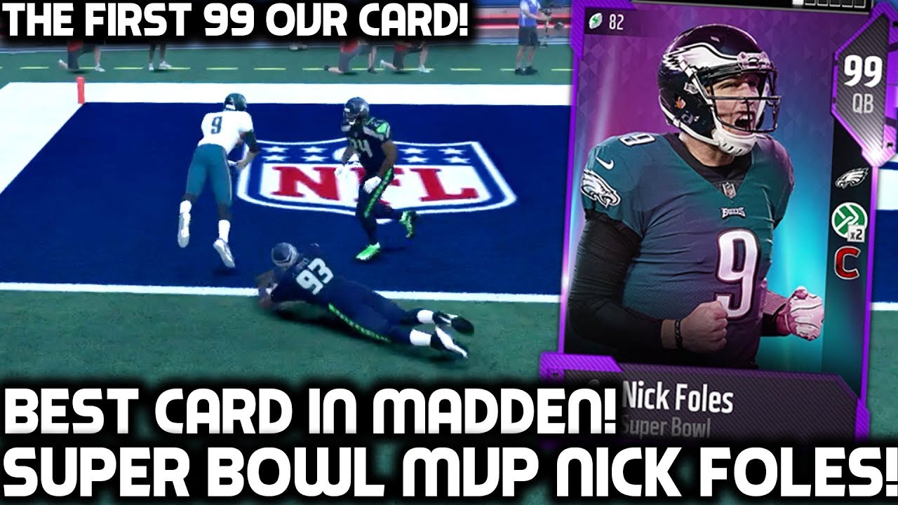 99 OVR SUPER BOWL MVP NICK FOLES! BEST CARD IN MADDEN SO FAR! Madden 18 Ultimate Team