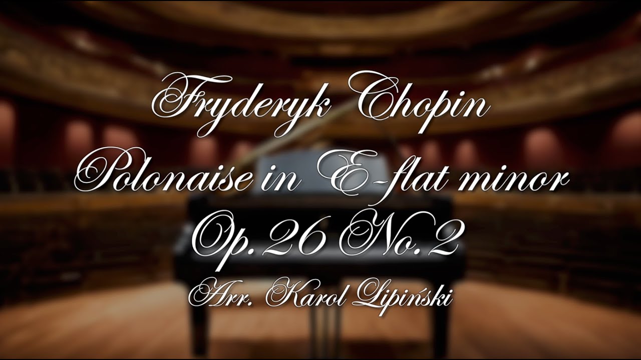 Fryderyk Chopin - Polonaise es-moll op.26 nr 2