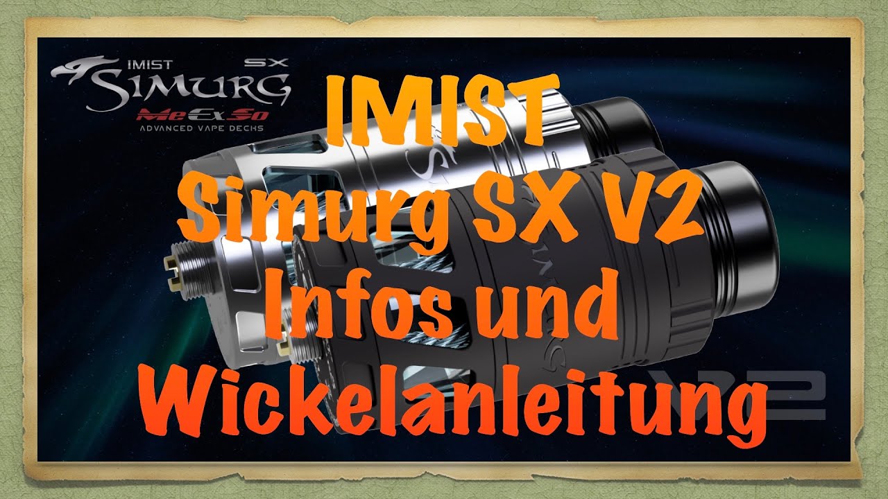 Imist Simurg SX V2 Infos und Wickelanleitung