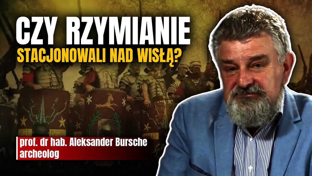 CZY RZYMIANIE STACJONOWALI NAD WISŁĄ? (odcinek 27)