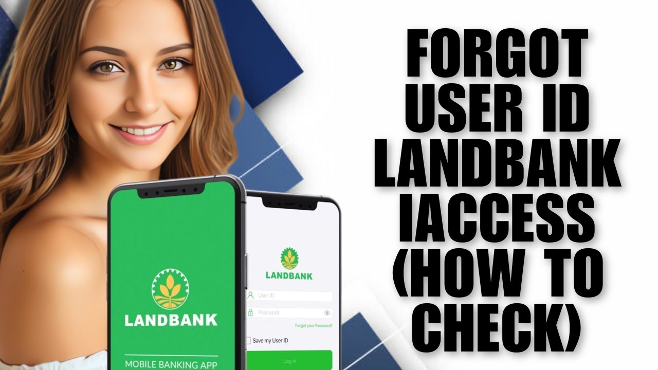 Forgot User ID Landbank iAccess (How to Check)