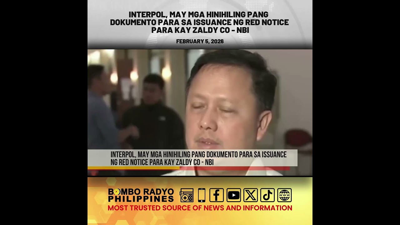 Interpol, may mga hinihiling pang dokumento para sa issuance ng Red Notice para kay Zaldy Co