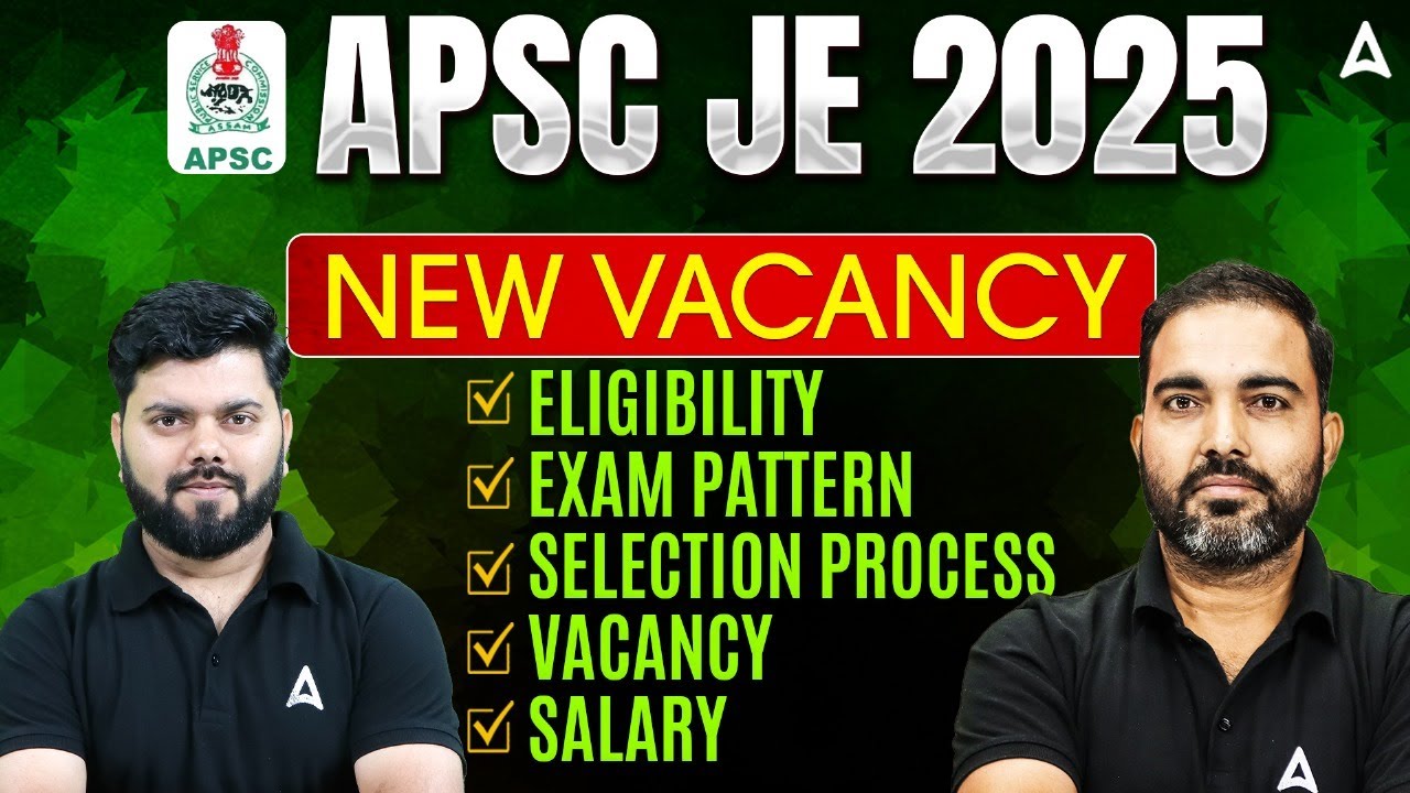 APSC JE 2025 New Vacancy | Eligibility, Exam Pattern, Selection Process, Salary & Apply Update