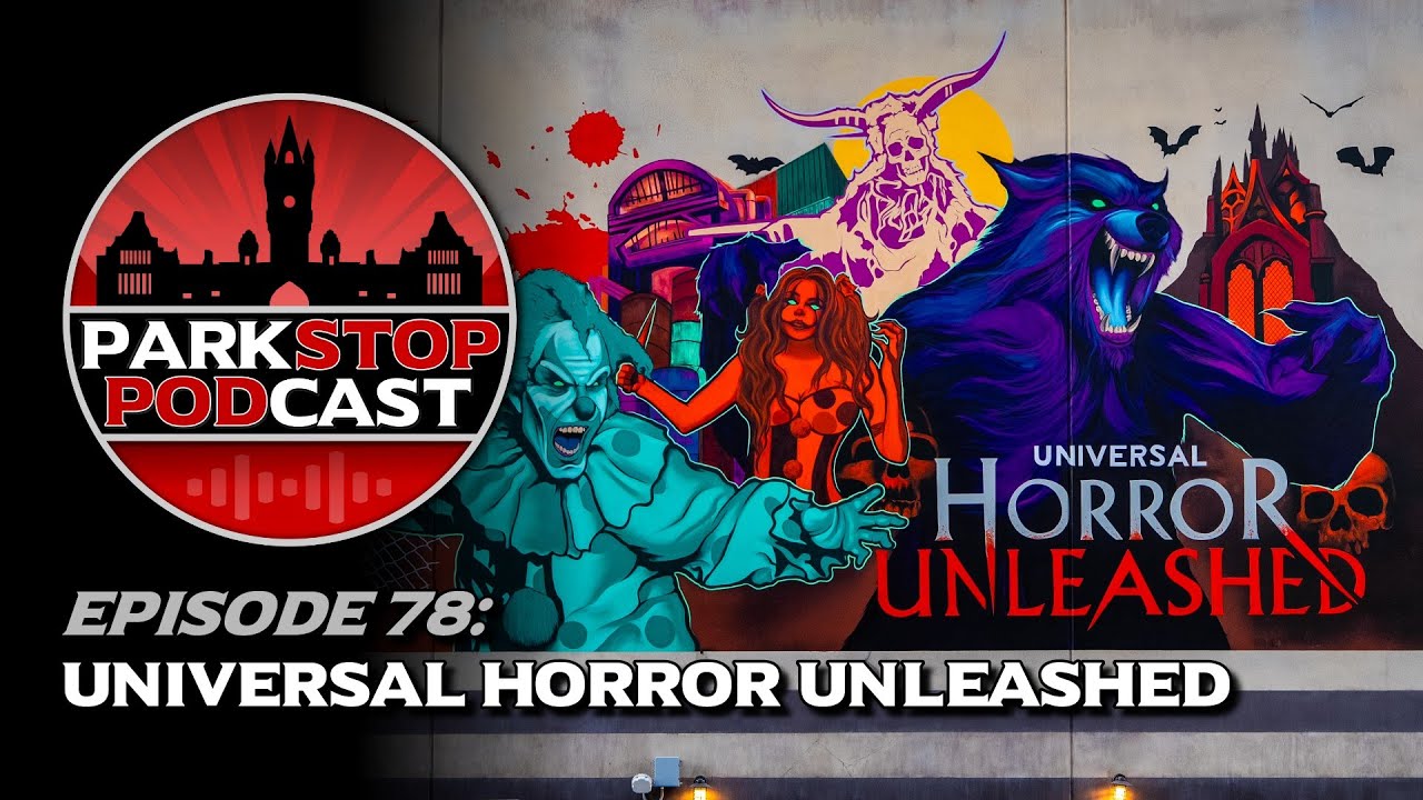 Universal Horror Unleashed Review - ParkStop Podcast