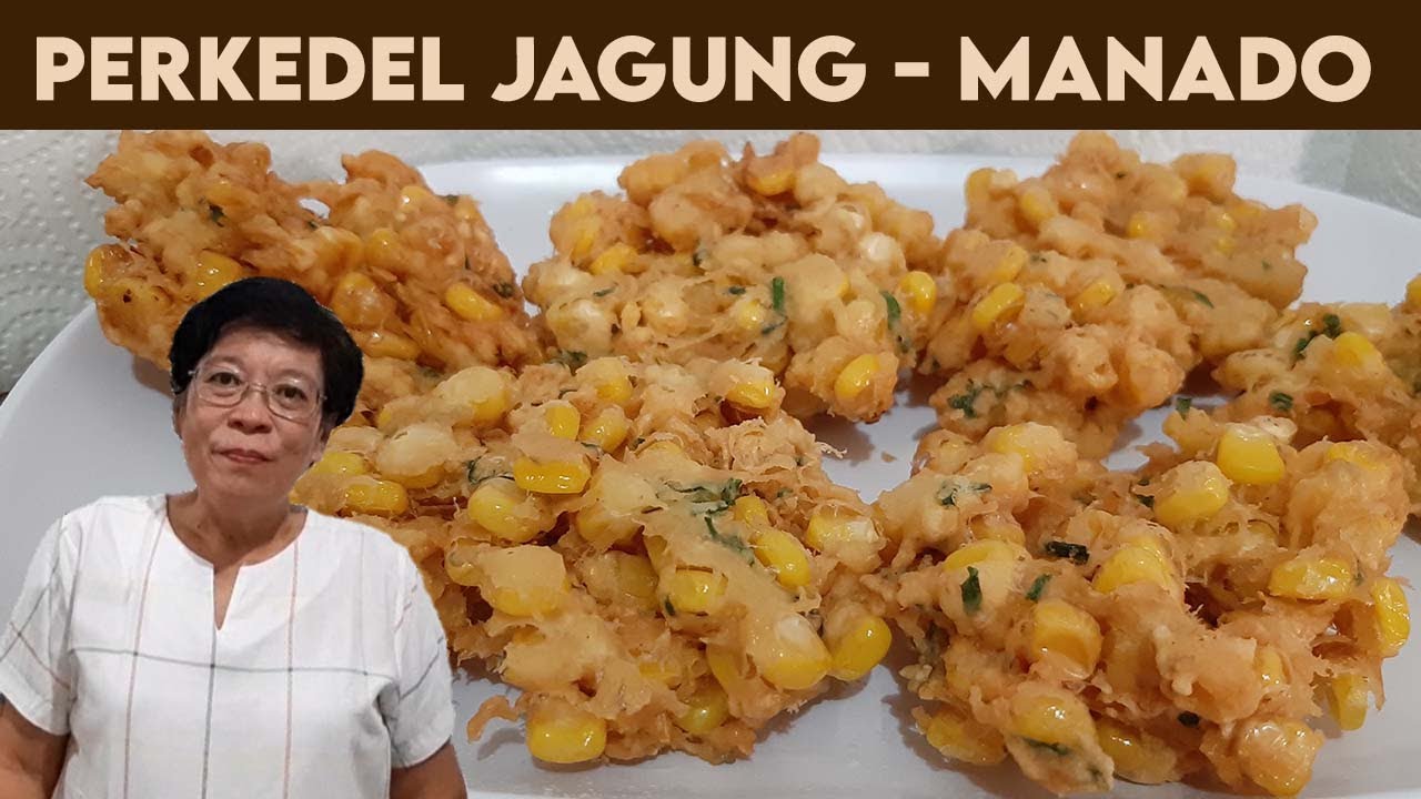 RESEP PERKEDEL JAGUNG MANADO