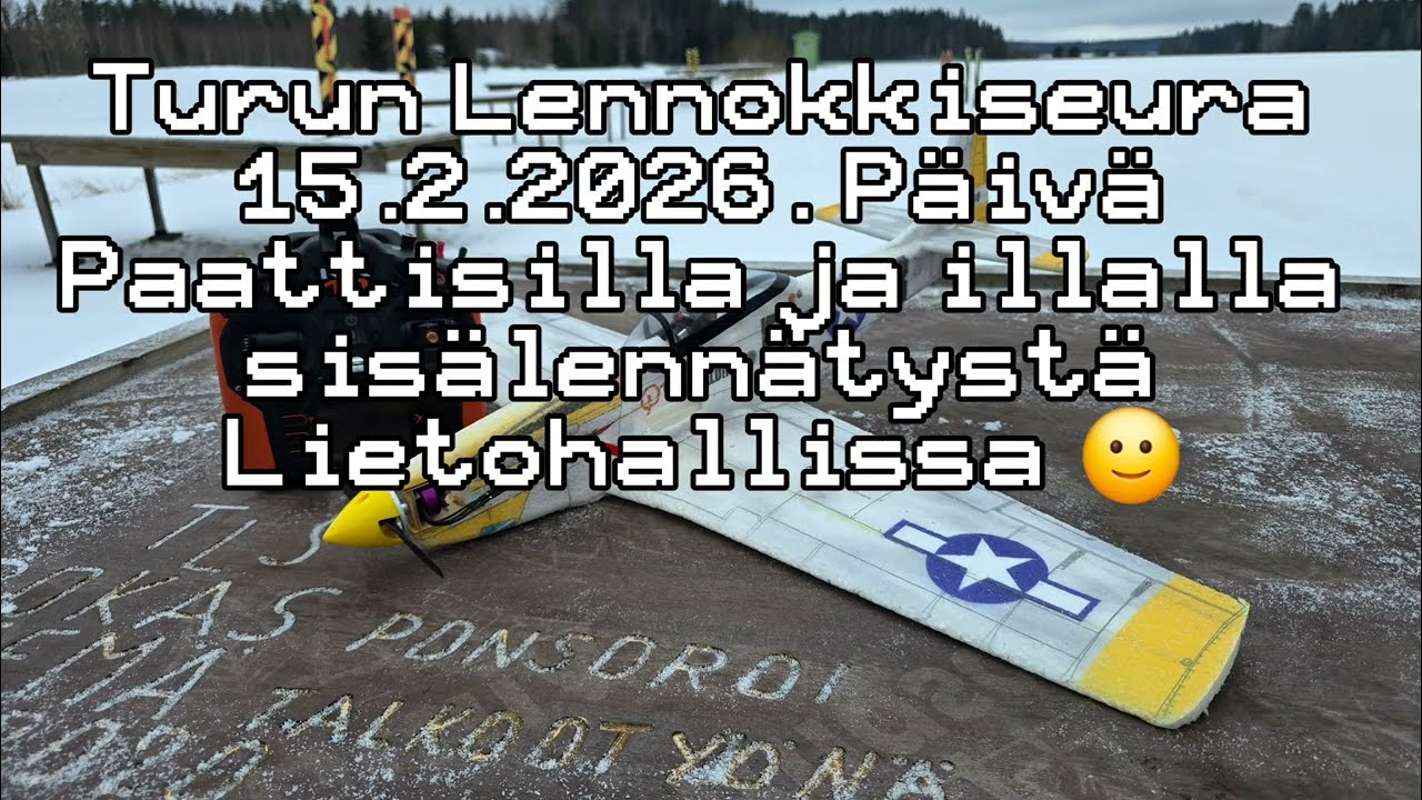 Turun Lennokkiseura 15.2.2026. Päivä Paattisilla ja illalla sisälennätystä Lietohallissa 🙂 @rc-timo
