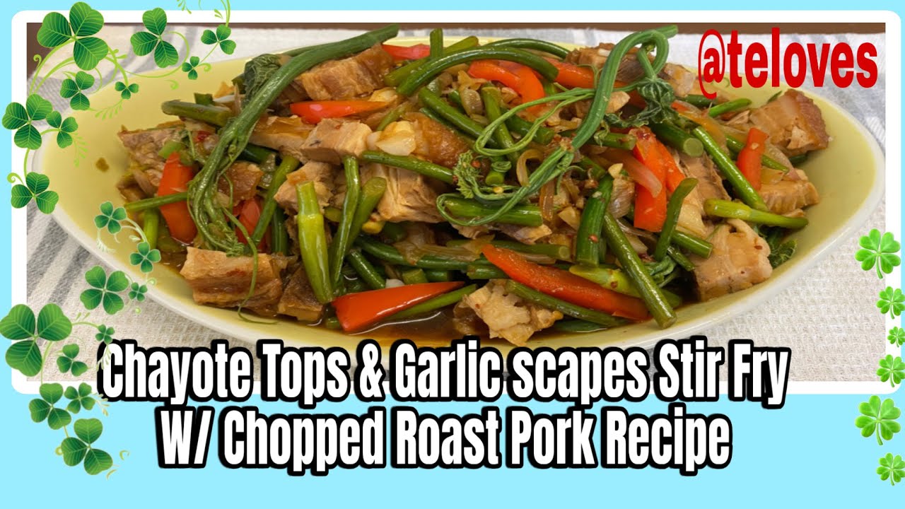 Cooking Chayote  & Garlic Scapes Stir fry w/  chopped Roast Pork Recipe @teloves 