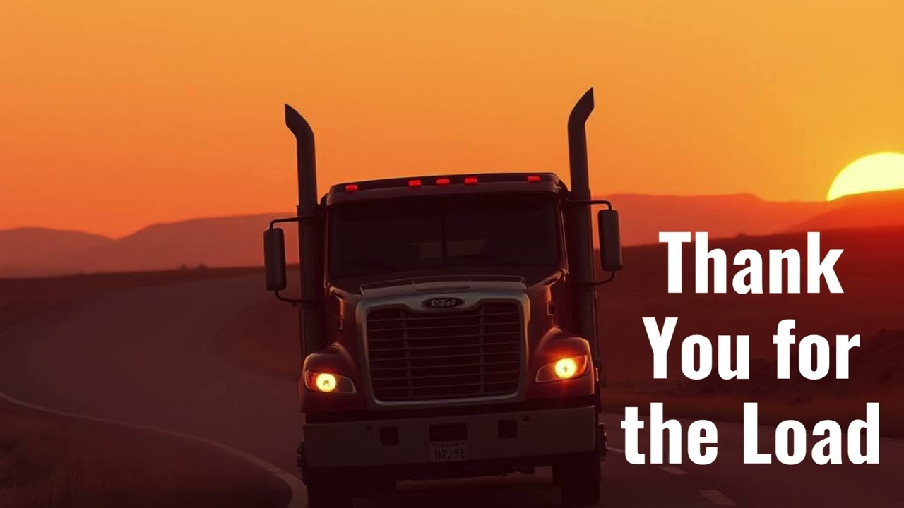 Thank You for the Load - - Best Country Sing along | A Song for the Truckers Who Carry Us All