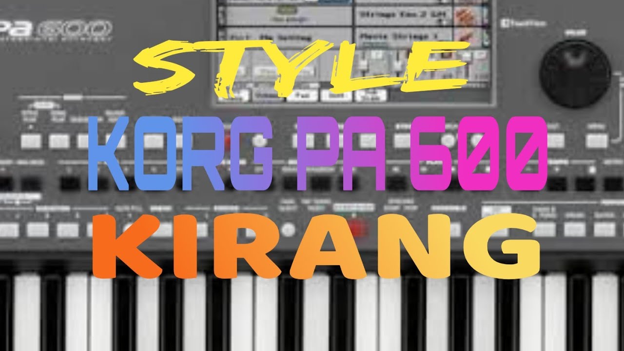 STYLE, KIRANG, KORG PA 600, TRIAZ 19