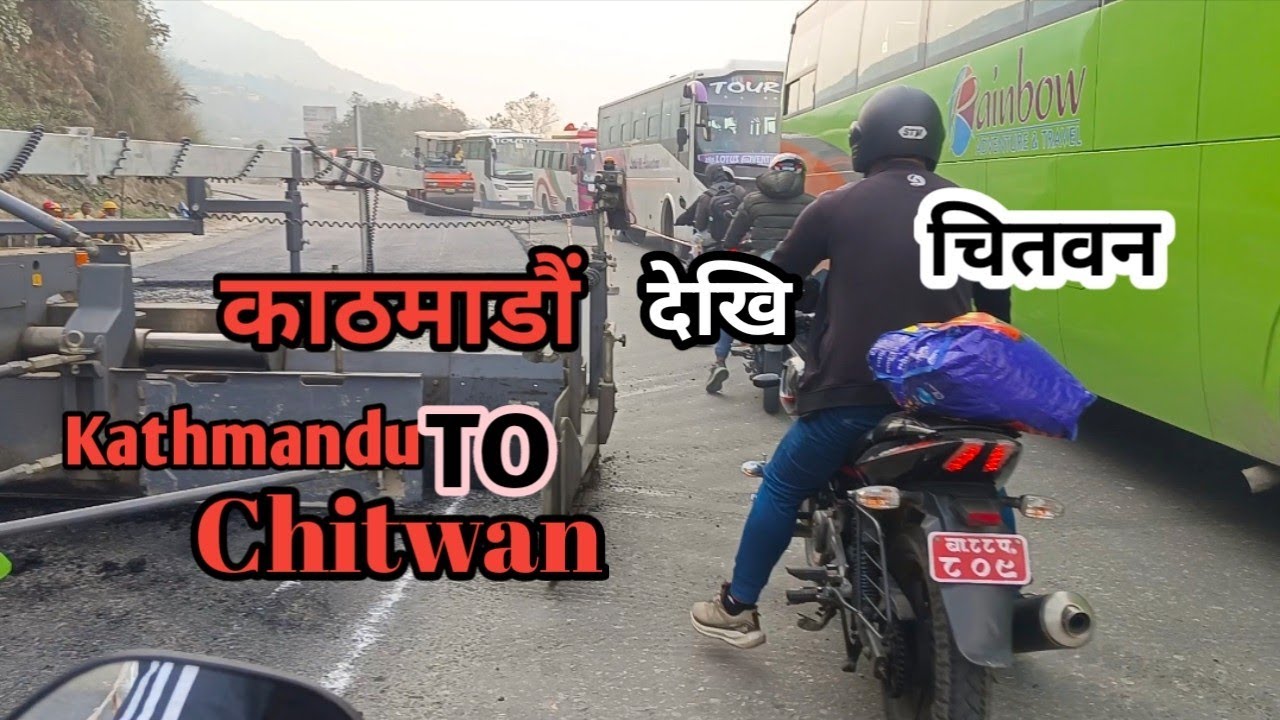 Kathmandu to chitwan bike tour 220f rider|| अहिलेको बाटोको स्थिति कस्तो छ हेरौ?!