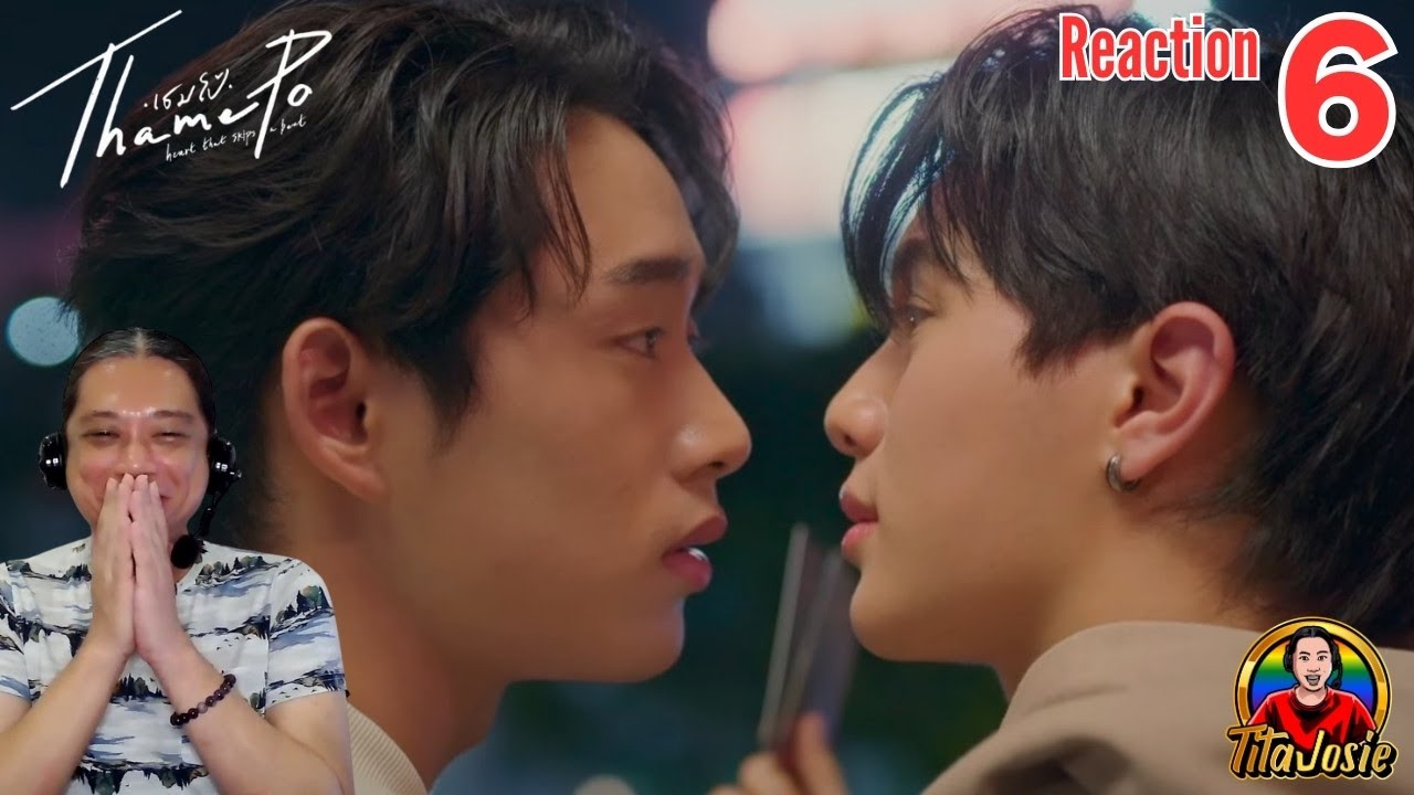 ThamePo: Heart That Skips a Beat เธมโป้ - Episode 6 - Reaction