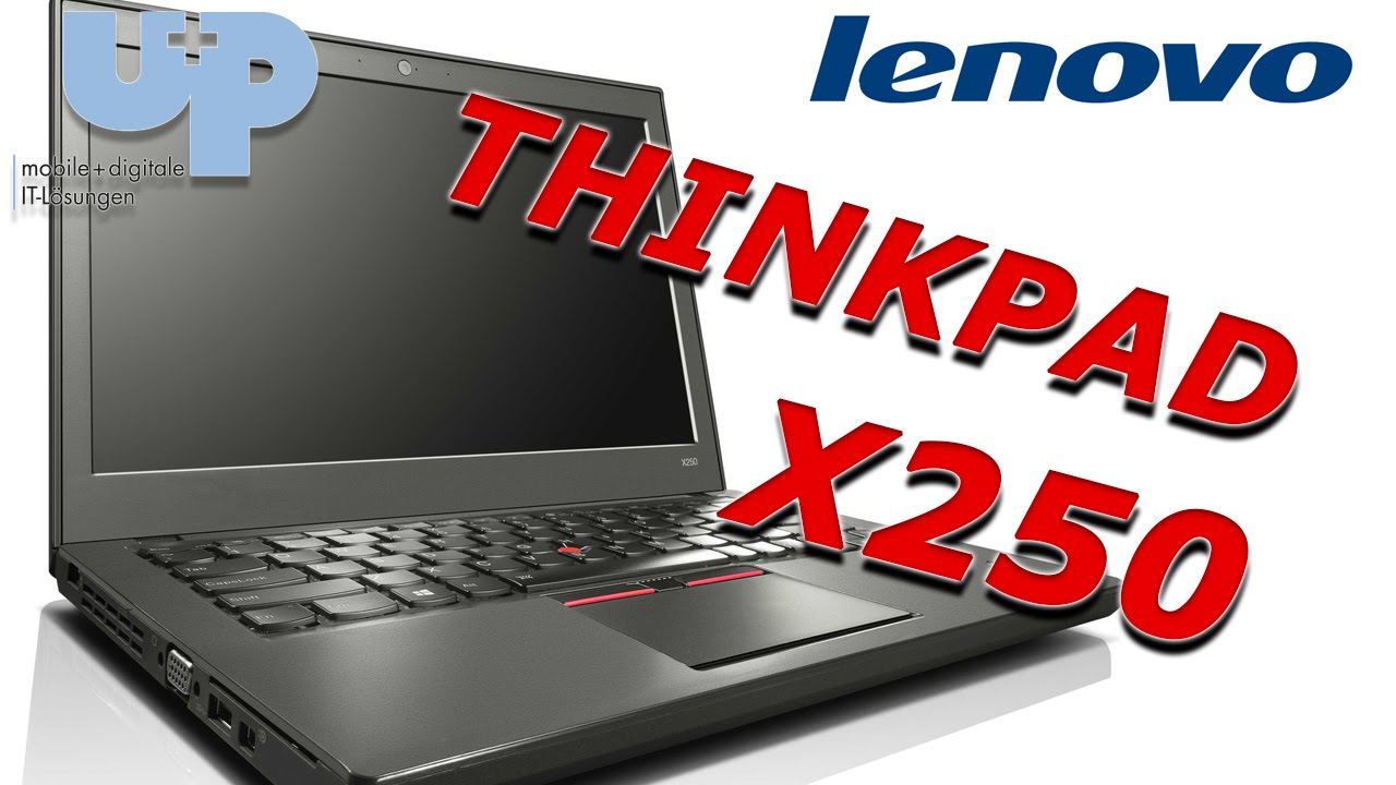 LENOVO THINKPAD X250 - UNBOXING & REVIEW - by U+P SYSTEMHAUS  ( deutsch / german)
