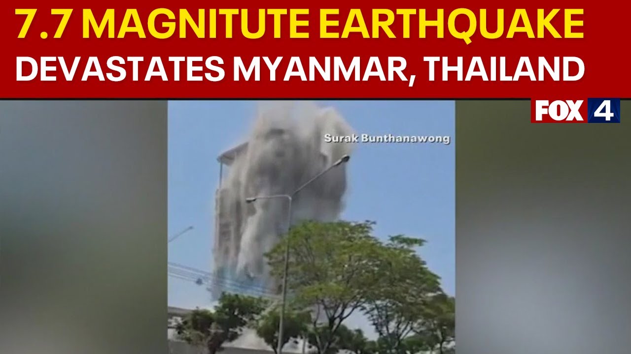 Myanmar, Thailand devastated by 7.7 magnitude earthquake