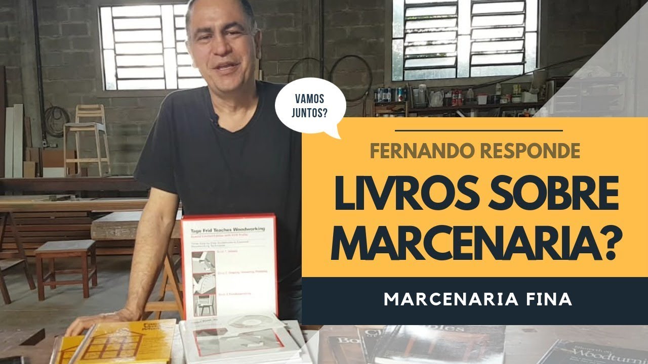 Livros sobre marcenaria: quais os recomendados? Fernando responde.