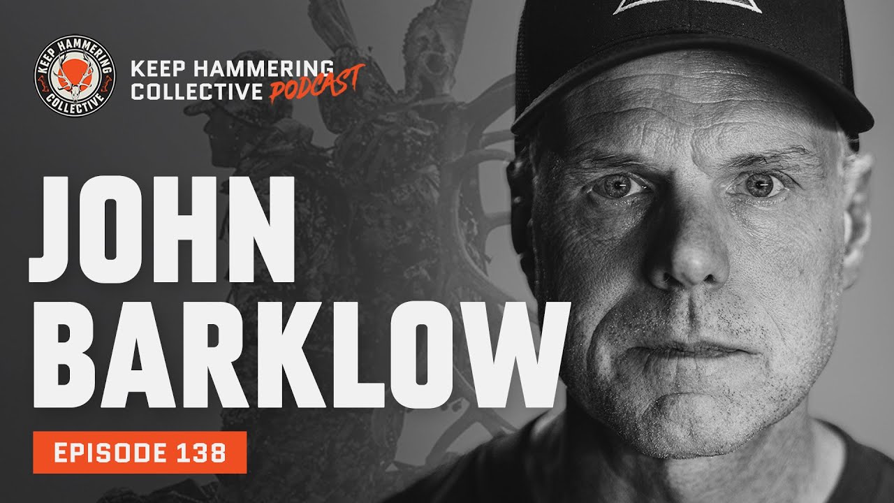 John Barklow | Keep Hammering Collective | Episode 138