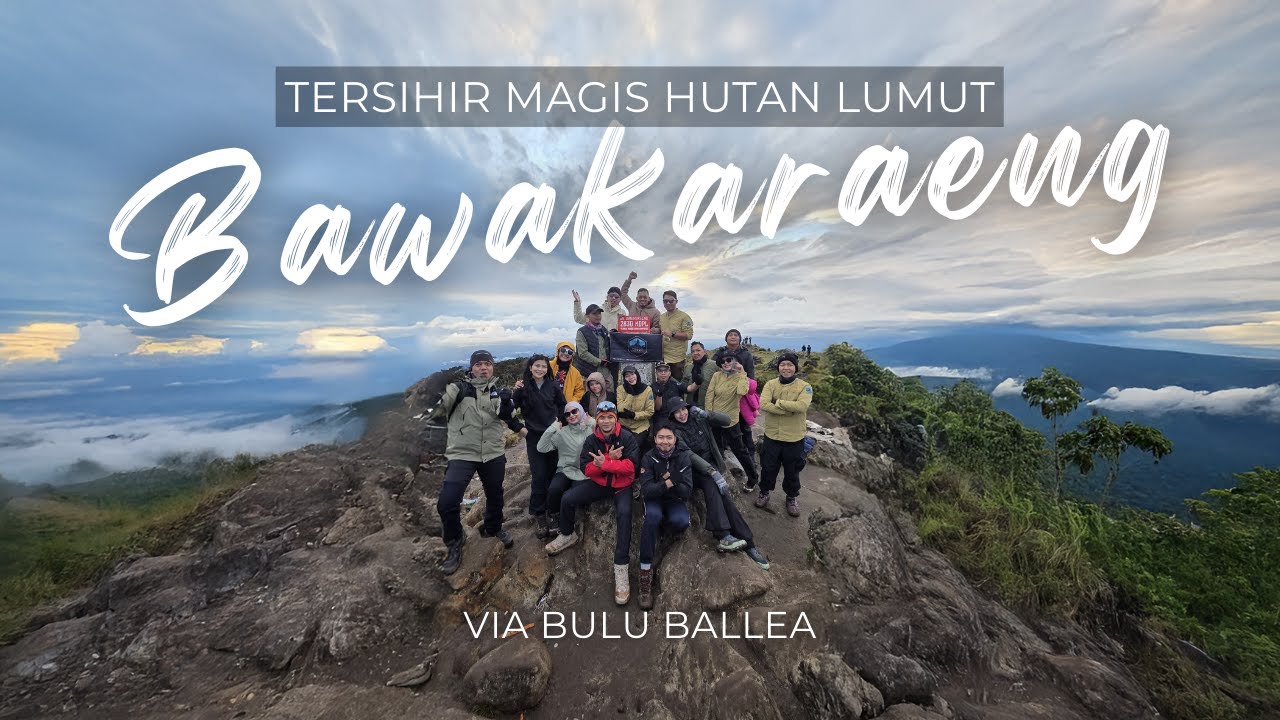 Bawakaraeng via Bulu Ballea | Review Jalur Pendakian Penuh Magis