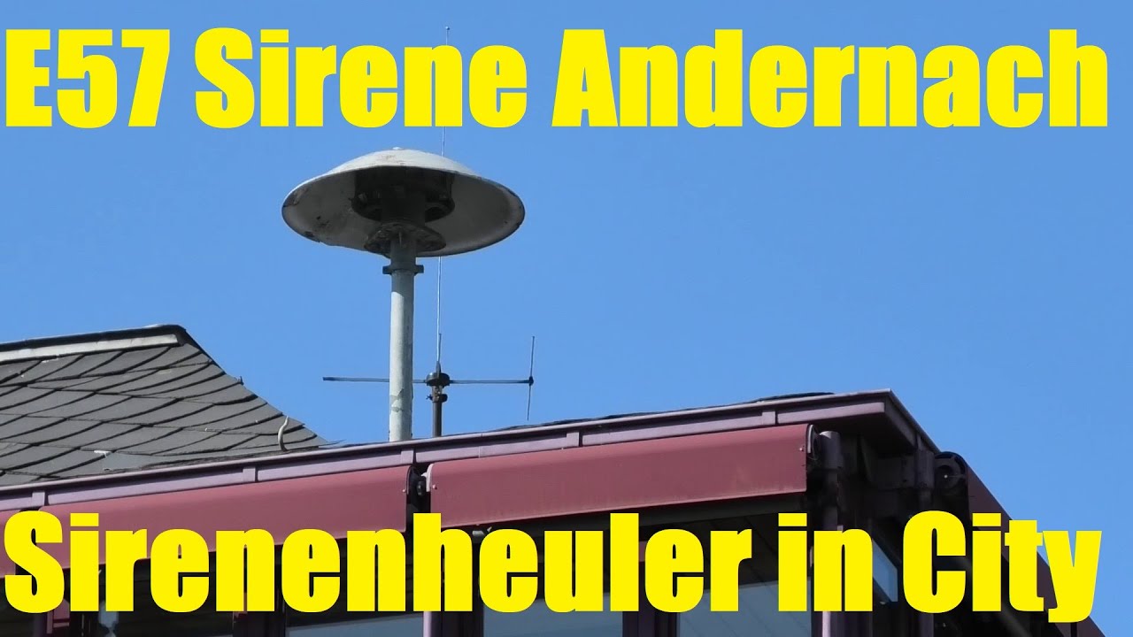 [SIRENE HEULT IN DER FUSSGÄNGERZONE] E57 SIRENENPROBEALARM RATHAUS ANDERNACH #MontisEinsatzfahrten