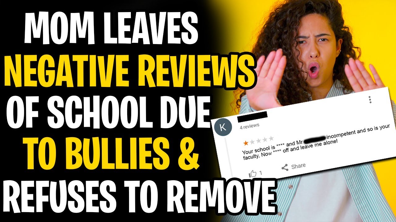 Mom Leaves Negative Reviews Of School Due To Bullies & Won't Remove