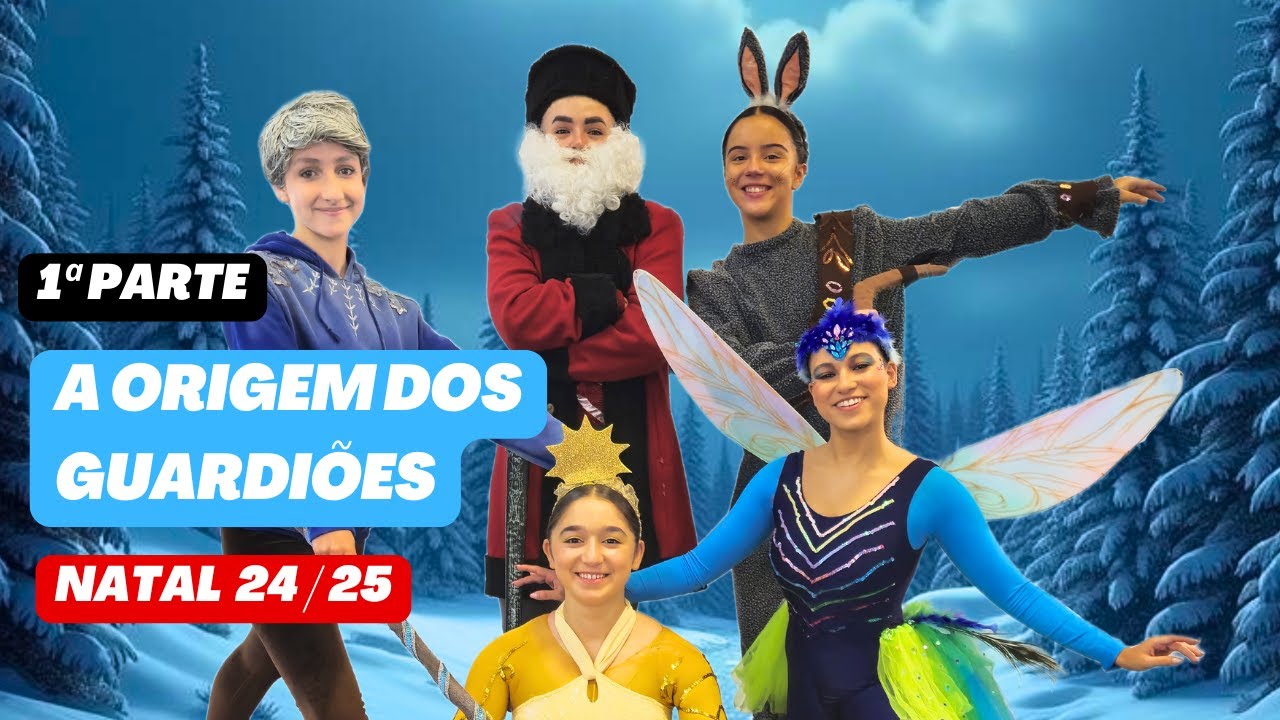 A Origem dos Guardiões - 1ª Parte | Natal 24/25