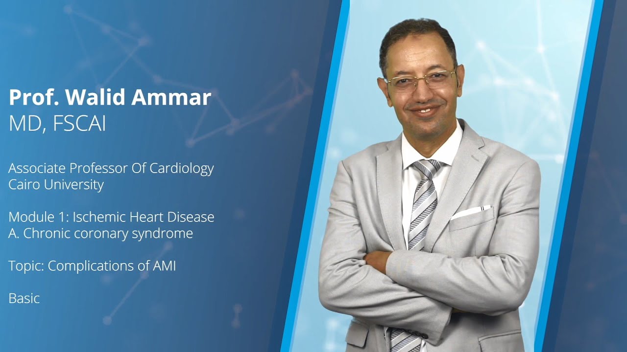 Complications of AMI - Prof. Walid Ammar
