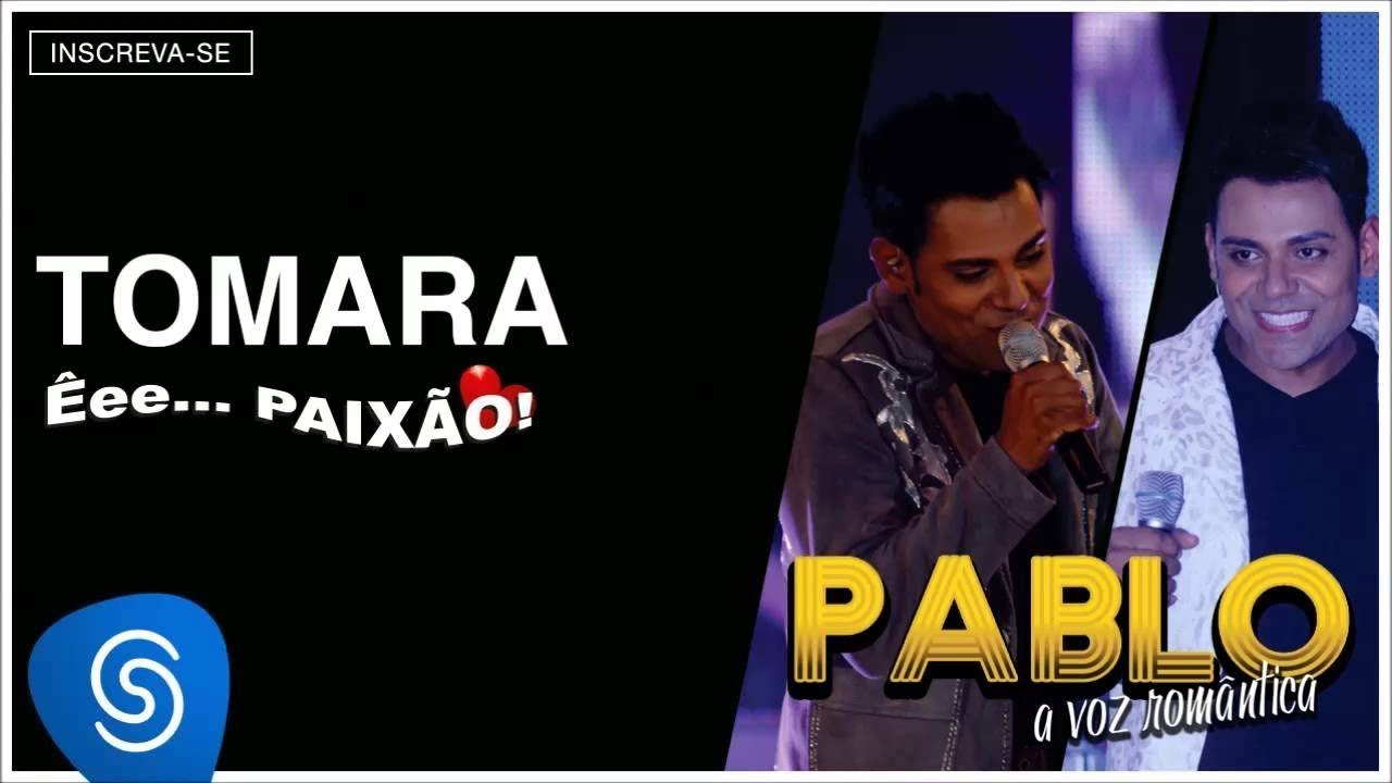 Pablo - Tomara (&Ecirc;ee...Paix&atilde;o!) [&Aacute;udio Oficial]