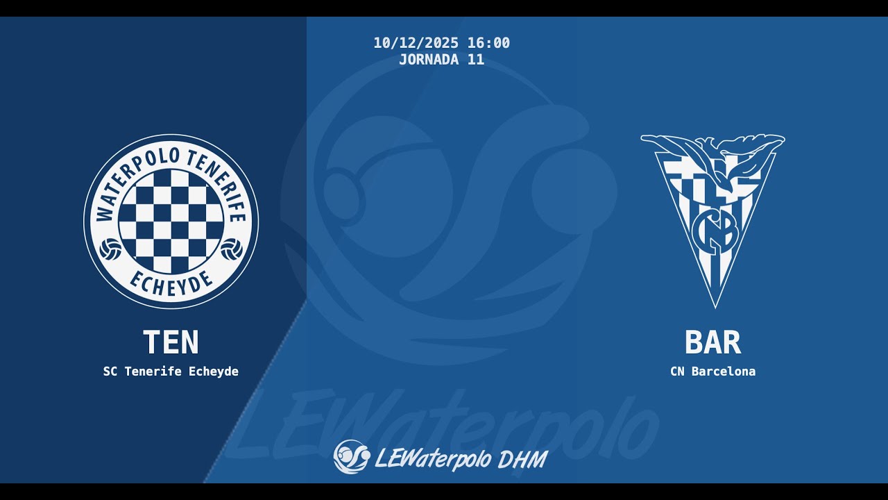 LEWaterpolo DHM /J11 / Santa Cruz Tenerife Echeyde - CN Barcelona