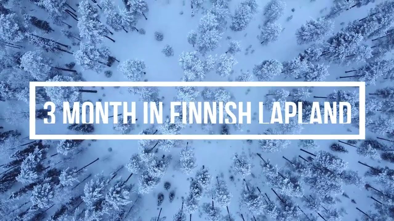 A glimpse of 3 months in Finnish Lapland - Sodankyl&auml;