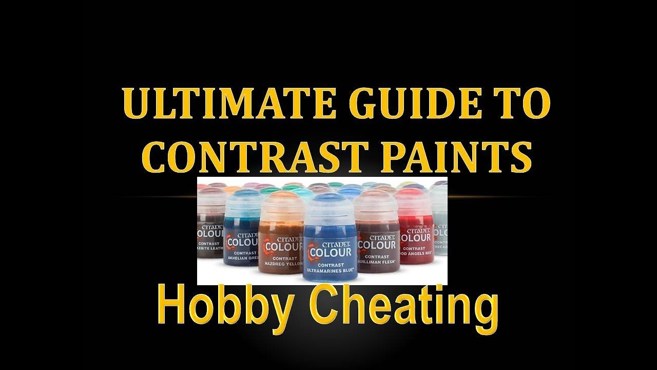 Hobby Cheating 196 - Ultimate Guide to Contrast Paints