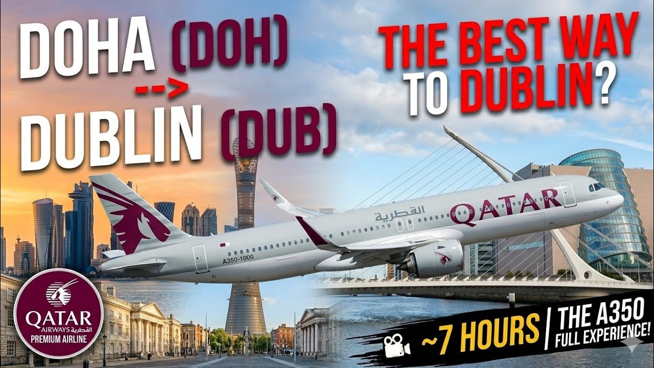 QATAR AIRWAYS - DOHA, QATAR to DUBLIN, IRELAND | Boeing 787 | Full Flight Report