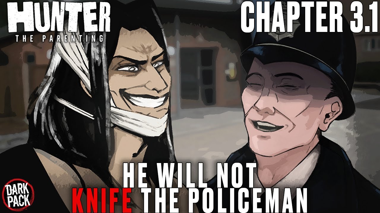 Hunter: The Parenting - Chapter 3.1 | Big-D's 