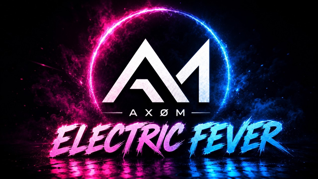 AXOM - ELECTRIC FEVER ⚡ | Future Rave / EDM Anthem 2026