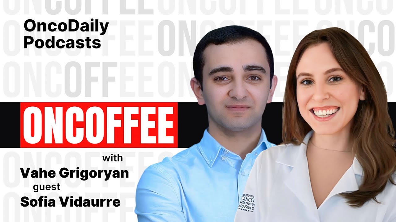 Oncoffee: Sofia Vidaurre on Young Oncologists, Mentorship and Work-Life Balance