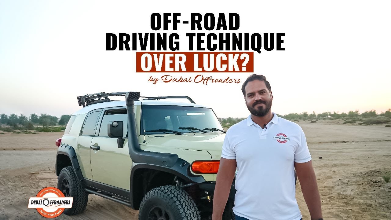 OFF-ROAD Driving Technique over Luck?  | DUBAI OFFROADERS