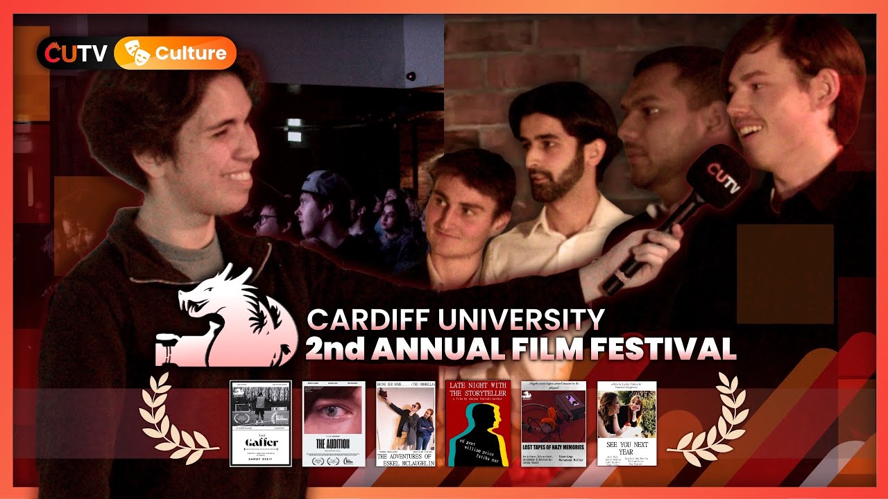 Cardiff University's 2ND ANNUAL Film Festival 2025 | CUTV Culture