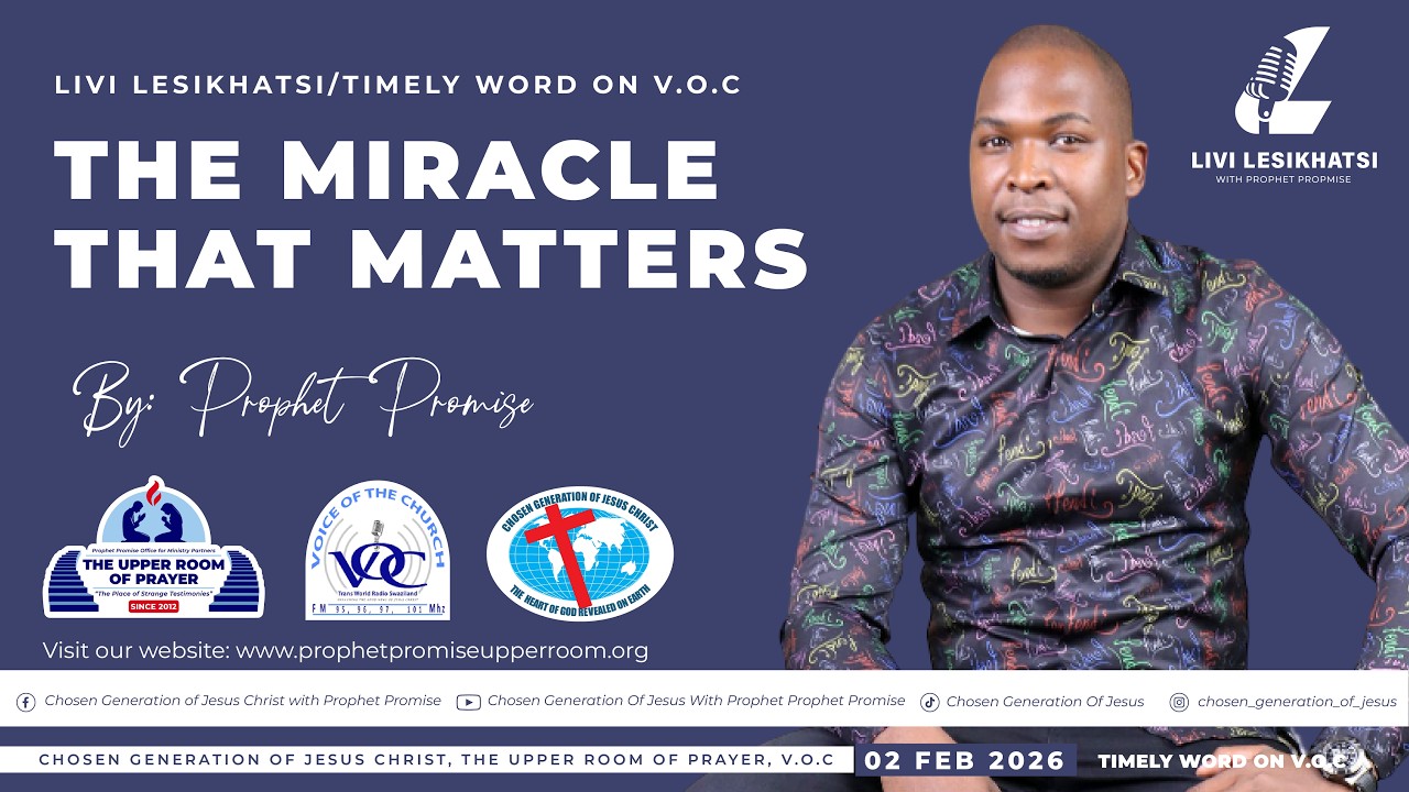 LIVI LESIKHATSI 2 Feb 2026   THE MIRACLE THAT MATTERS