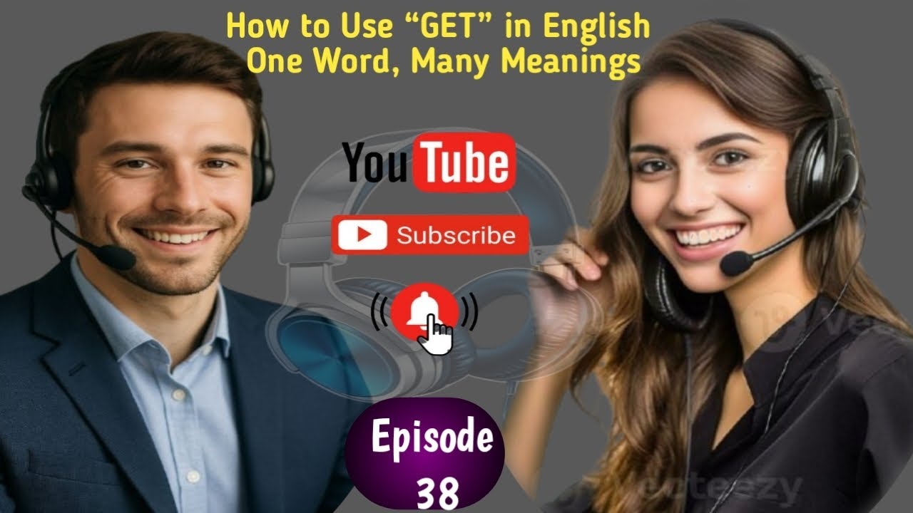 How to Use “GET” in English | One Word, Many Meanings | English Conversation Podcast 🎧🎧
