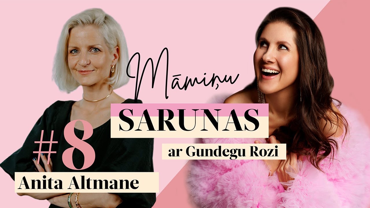 Māmiņu sarunas ar Gundegu Rozi. #8 Anita Altmane: 