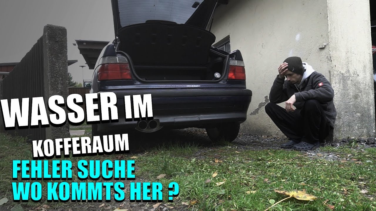 Wasser Im Kofferraum Fehler Suche Wo Kommt's her!?