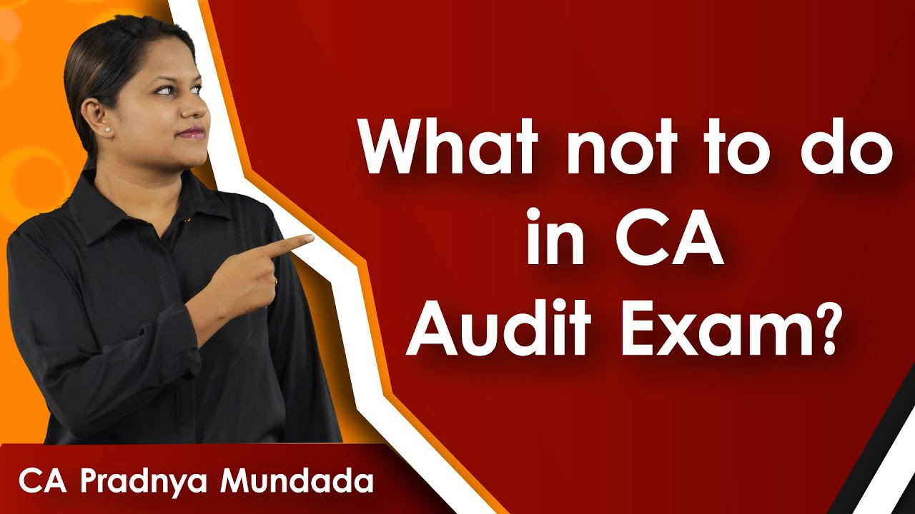 CA Final Audit Exam: Avoid These Critical Mistakes for Success