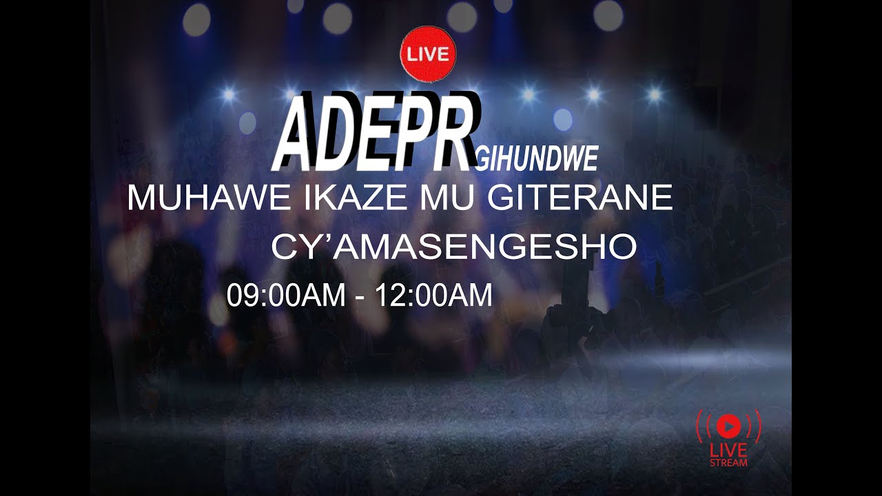 IGITERANE CY'AMASENGESHO || 08/11/2025 || ADEPR GIHUNDWE