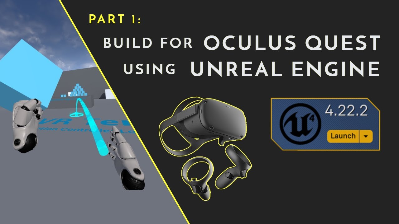 How to Build for Oculus Quest using Unreal Engine