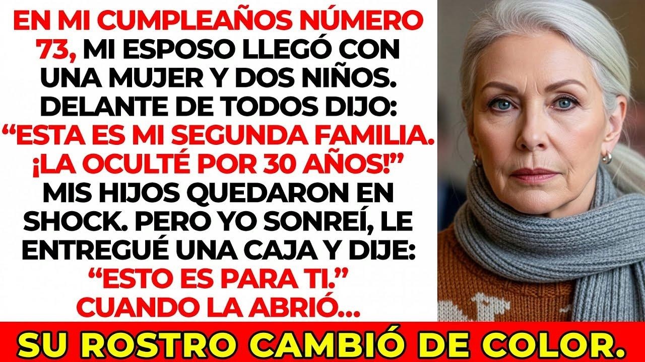 En mi cumpleaños, mi esposo trajo a la familia que había ocultado durante 30 años… le di una caja…