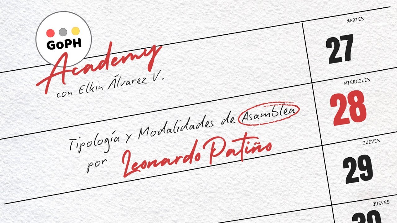 TIPOLOGÍA Y MODALIDADES DE ASAMBLEA - GoPH Academy | Leonardo Patiño